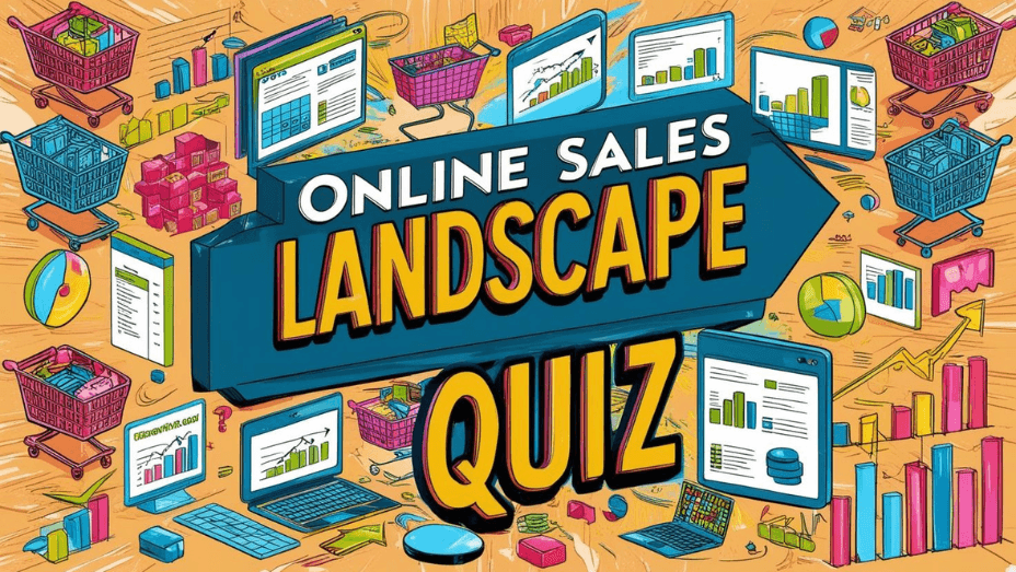 Online Sales Landscape quiz